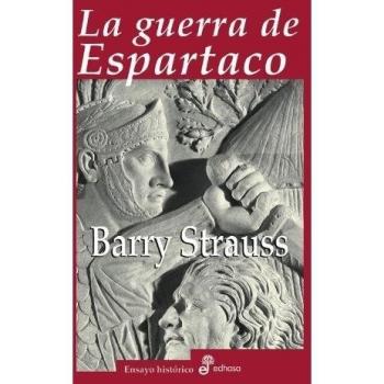 La guerra de Espartaco - Barry Strauss