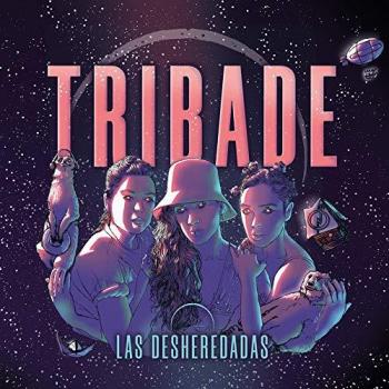 Las Desheredadas - TRIBADE