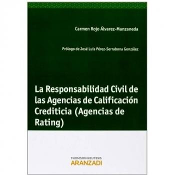 La Responsabilidad Civil de las Agencias de Calificación Crediticia