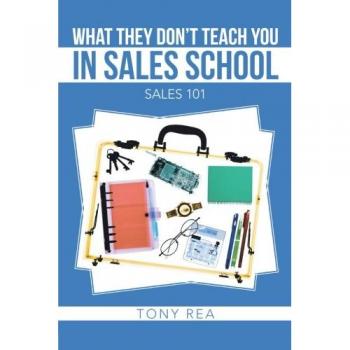 Guía Práctica de Ventas: Lo que No Te Enseñan en la Escuela de Ventas - Edición en Rústica