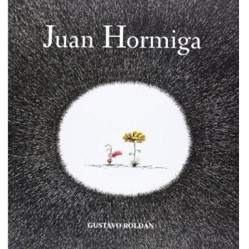 Juan Hormiga - Gustavo Roldán Devetach