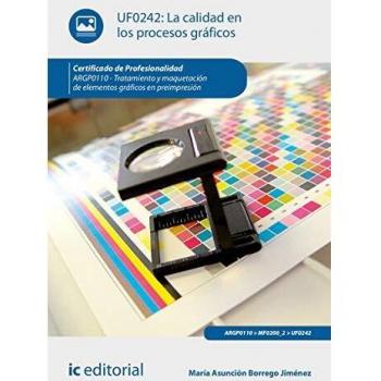 La calidad en los procesos gráficos. ARGP0110 - Tratamiento y maquetación de elementos gráficos en preimpresión