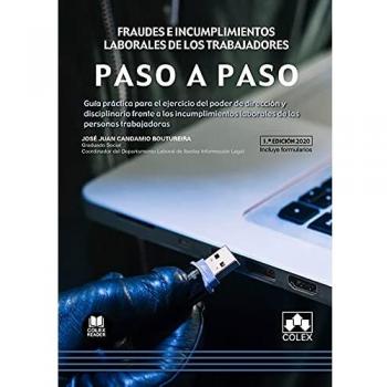 Fraudes e incumplimientos laborales de los trabajadores: Guía práctica para el ejercicio del poder de dirección y disciplinario frente a los ... de las personas trabajadoras: 1