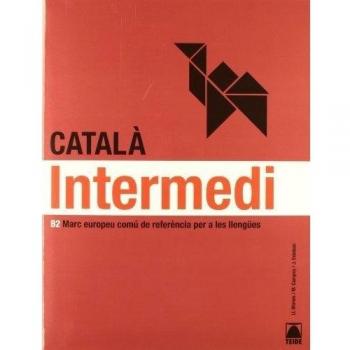 Català intermedi B2. Català per adults - Esteban I Calm, Jordi / Campoy Mestres, Montse / Blanes Villalba, Llibertat