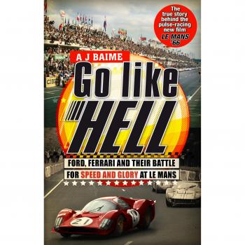 Ve a toda velocidad: Ford, Ferrari y su Batalla por la Velocidad y la Gloria en Le Mans - A J Baime