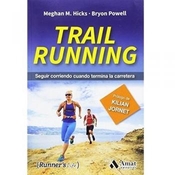 Trail Running: Seguir corriendo cuando termina la carretera