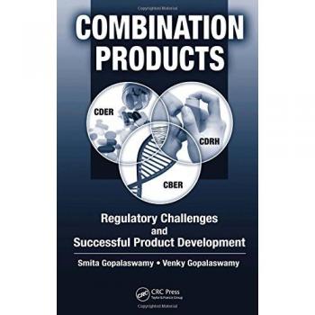 Combination Products: Regulatory Challenges and Successful Product Development