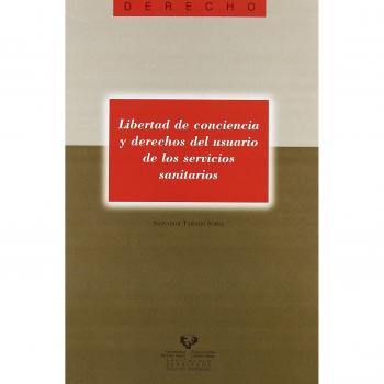 Libertad de conciencia y derechos del usuario de los servicios sanitarios: 20
