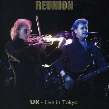 Reunion UK:Live in Tokyo
