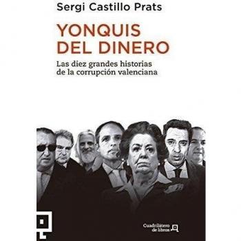 Yonquis del dinero: Las diez grandes historias de la corrupción valenciana: 26