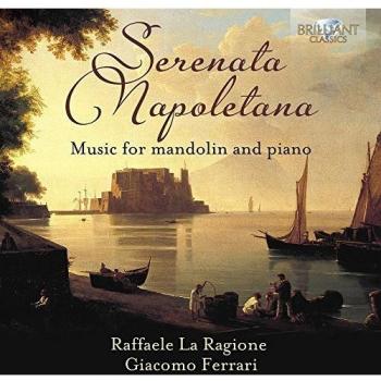 SERENATA NAPOLETANA: Music for Mandolin and Piano