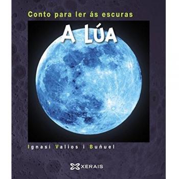 A Lúa: Conto para ler ás escuras