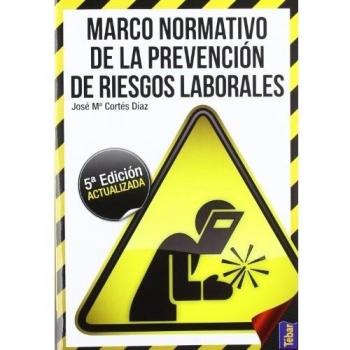 Marco Normativo de la Prevención de Riesgos Laborales