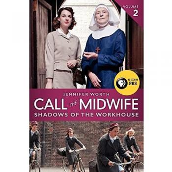 Call the Midwife: Shadows of the Workhouse