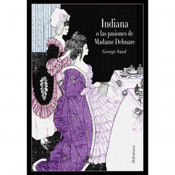 Indiana o las pasiones de Madame Delmare