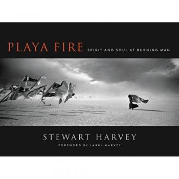 Playa Fire: Spirit and Soul at Burning Man
