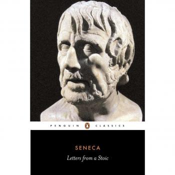 Letters from a Stoic: Epistulae Morales Ad Lucilium