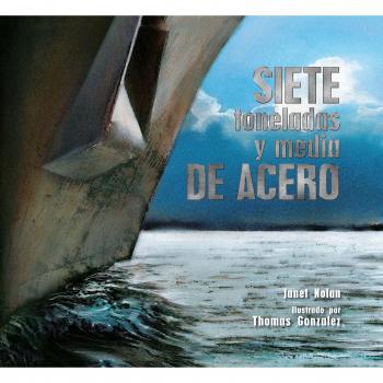 Siete Toneladas y Media de Acero = Seven and a Half Tons of Steel