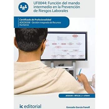 Función del mando intermedio en la Prevención de Riesgos Laborales. ADGD0208 - Gestión integrada de recursos humanos