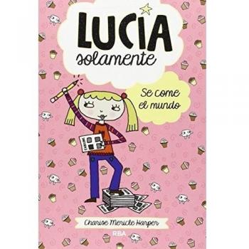 Lucía solamente 5 - Se come el mundo