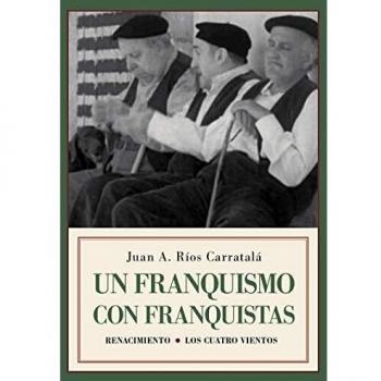 Un franquismo con franquistas: Historias y semblanzas