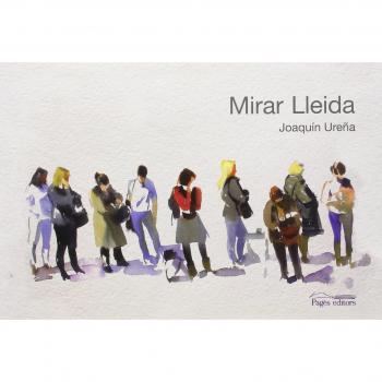 Mirar Lleida - JOAQUÍN UREÑA