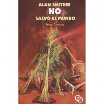Alan Smithee no salvó el mundo