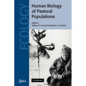 Biología Humana de Poblaciones Pastorales (Estudios de Cambridge en Antropología Biológica y Evolutiva, Volumen 30)