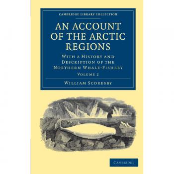 Historia y Descripción de las Regiones Árticas: Conjunto de 2 Volúmenes sobre la Pesca del Ballena del Norte - Colección Bibliográfica de Exploración Polar
