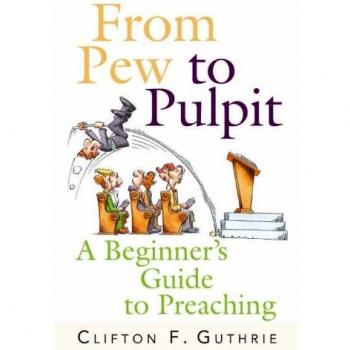 From Pew to Pulpit: A Beginner's Guide to Preaching by Clifton F. Guthrie - Essential Resource for Aspiring Preachers