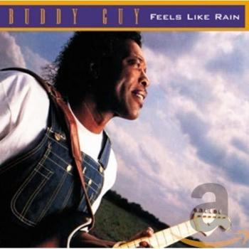 Feels Like Rain - Buddy Guy