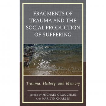 Fragments of Trauma: Understanding Social Suffering - Rowman & Littlefield Edition