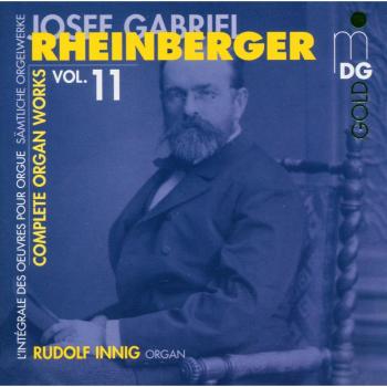 Rheinberger: Complete Organ Works, Vol. 11