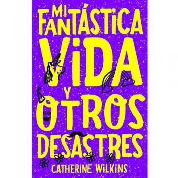 Mi Fantástica Vida y otros Desastres