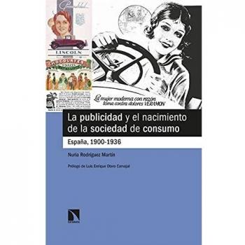 La publicidad y el nacimiento de la sociedad de consumo: España, 1900-1936: 846