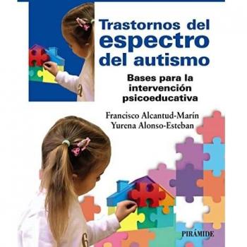 Trastornos del espectro del autismo: Bases para la intervención psicoeducativa (Psicología