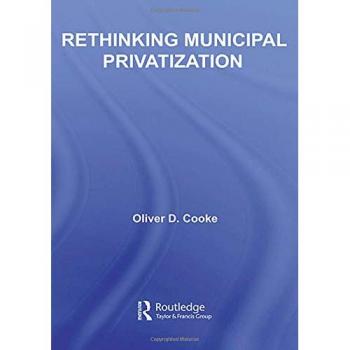 Rethinking Municipal Privatization