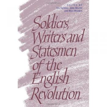Soldados, Escritores y Estadistas de la Revolución Inglesa