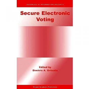 Secure Electronic Voting System: Gritzalis & Kluwer Edition