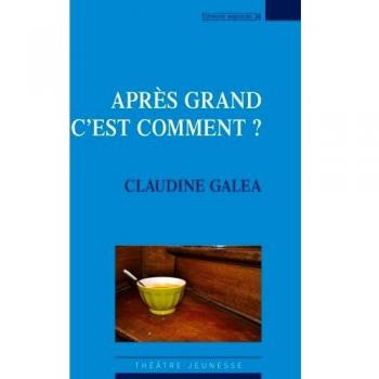 Aprs grand, c'est comment ?: 4EME EDITION
