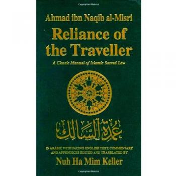 Reliance of the Traveller: Classic Manual of Islamic Sacred Law