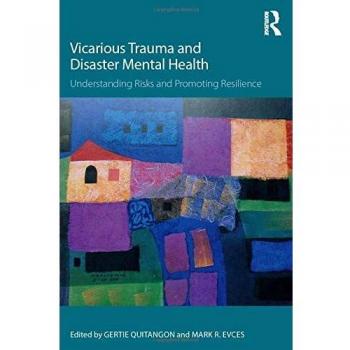 Vicarious Trauma and Disaster Mental Health: Understanding Risks and Promoting Resilience