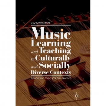 Music Learning and Teaching in Culturally and Socially Diverse Contexts: Implications for Classroom Practice