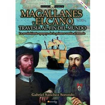 Magallanes y Elcano: Travesía Al Fin Del Mundo N.E. Color - Ediciones Nowtilus