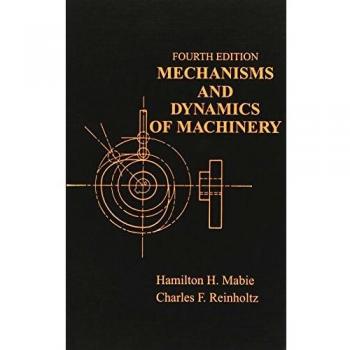 Mechanisms and Dynamics of Machinery