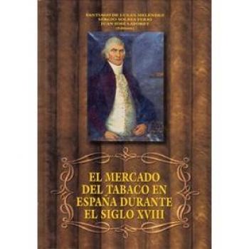 El mercado del tabaco en España durante el Siglo XVIII