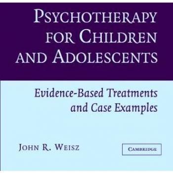 Evidence-Based Psychotherapy for Children and Adolescents: Treatments and Case Studies