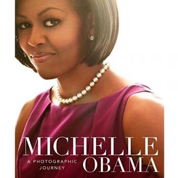 Michelle Obama: A Photographic Journey