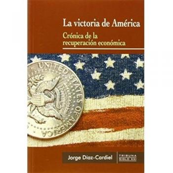 La victoria de América: Crónica de la recuperación económica