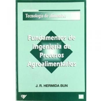 Fundamentos de ingeniería de procesos agroalimentarios